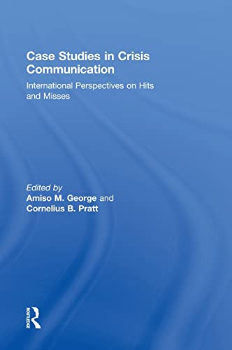Beispielbild fr Case Studies in Crisis Communication: International Perspectives on Hits and Misses zum Verkauf von Blackwell's
