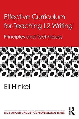 Beispielbild fr Effective Curriculum for Teaching L2 Writing: Principles and Techniques zum Verkauf von Blackwell's