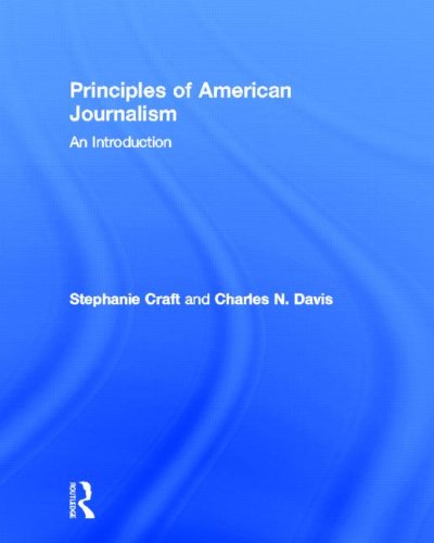 9780415890168: Principles of American Journalism: An Introduction