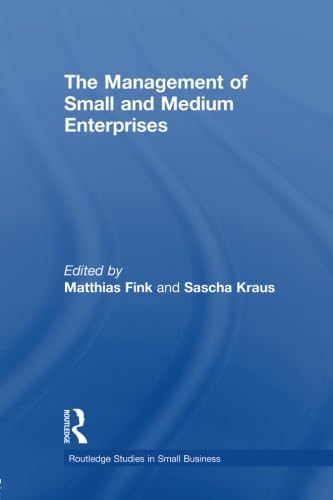 9780415890236: The Management of Small and Medium Enterprises (Routledge Studies in Entrepreneurship and Small Business)