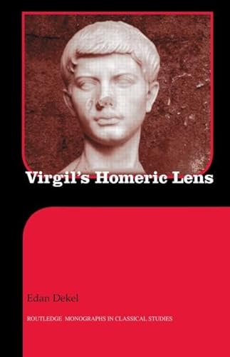 Stock image for Virgil's Homeric Lens (Routledge Monographs in Classical Studies) for sale by Chiron Media