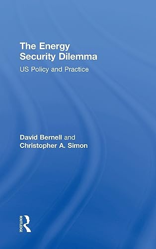 Stock image for The Energy Security Dilemma: US Policy and Practice for sale by Chiron Media