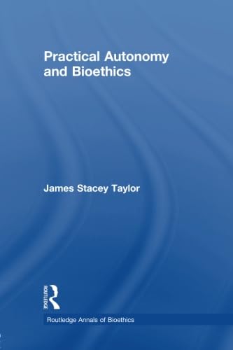 Imagen de archivo de Practical Autonomy and Bioethics a la venta por Blackwell's