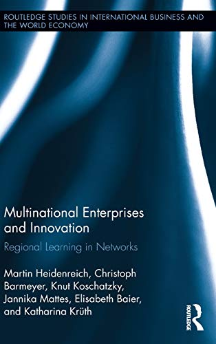 Imagen de archivo de Multinational Enterprises and Innovation: Regional Learning in Networks (Routledge Studies in International Business and the World Economy) a la venta por Text4less