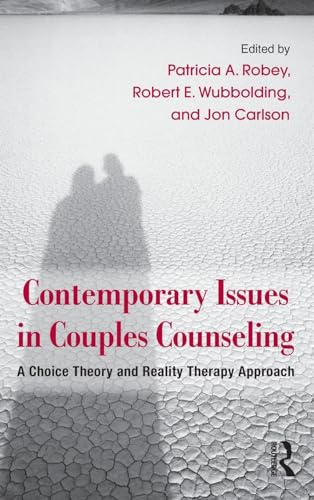 Stock image for Contemporary Issues in Couples Counseling: A Choice Theory and Reality Therapy Approach (Family Therapy and Counseling) for sale by Chiron Media