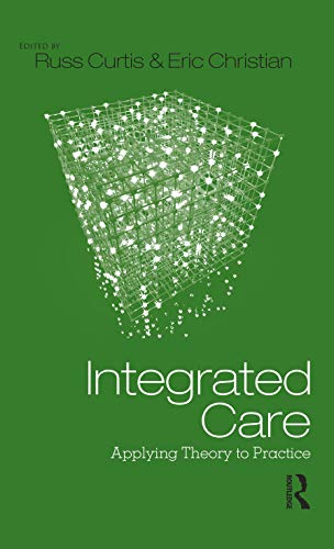 Imagen de archivo de Integrated Care : Applying Theory to Practice a la venta por Better World Books