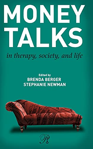 9780415891707: Money Talks: in Therapy, Society, and Life (Psychoanalysis in a New Key Book Series)