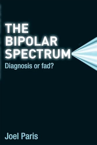 Stock image for The Bipolar Spectrum: Diagnosis or Fad? for sale by Chiron Media