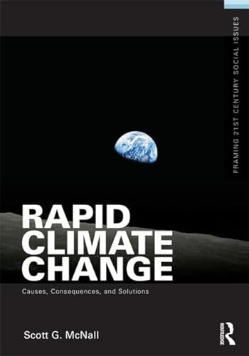 9780415892032: Rapid Climate Change: Causes, Consequences, and Solutions (Framing 21st Century Social Issues)