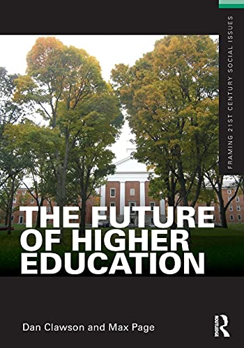 Imagen de archivo de The Future of Higher Education (Framing 21st Century Social Issues) a la venta por Chiron Media