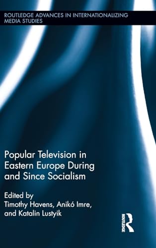 Stock image for Popular Television in Eastern Europe During and Since Socialism (Routledge Advances in Internationalizing Media Studies) for sale by Chiron Media