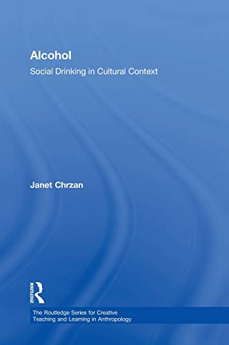 Stock image for Alcohol: Social Drinking in Cultural Context (Routledge Series for Creative Teaching and Learning in Anthropology) for sale by The Book Corner