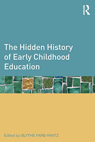 9780415892797: The Hidden History of Early Childhood Education