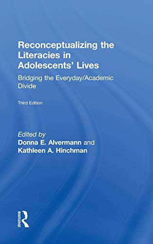 Stock image for Reconceptualizing the Literacies in Adolescents' Lives: Bridging the Everyday/Academic Divide, Third Edition for sale by Chiron Media