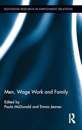 Stock image for Men, Wage Work and Family (Routledge Research in Employment Relations) for sale by Chiron Media