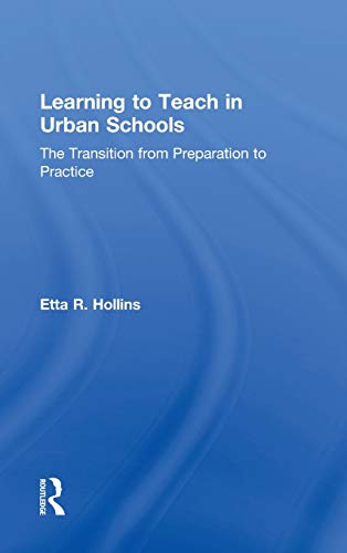 Imagen de archivo de Learning to Teach in Urban Schools: The Transition from Preparation to Practice a la venta por Chiron Media