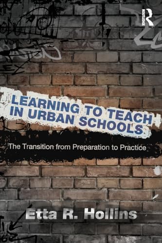 Stock image for Learning to Teach in Urban Schools: The Transition from Preparation to Practice for sale by ThriftBooks-Dallas