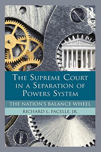 Beispielbild fr The Supreme Court in a Separation of Powers System: The Nation's Balance Wheel zum Verkauf von Blackwell's