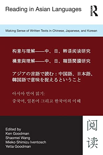 Beispielbild fr Reading in Asian Languages: Making Sense of Written Texts in Chinese, Japanese, and Korean zum Verkauf von Blackwell's