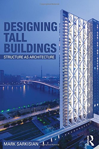 9780415894791: Designing Tall Buildings: Structure as Architecture