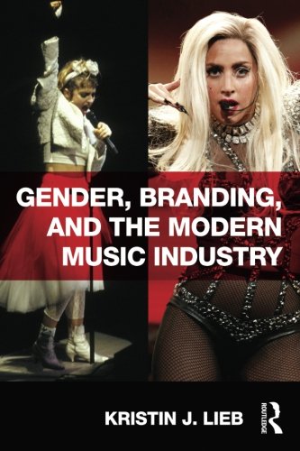 Stock image for Gender, Branding, and the Modern Music Industry for sale by Better World Books