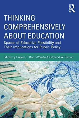 Stock image for Thinking Comprehensively About Education: Spaces of Educative Possibility and their Implications for Public Policy for sale by Blackwell's