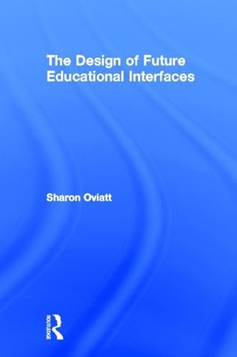 9780415894937: The Design of Future Educational Interfaces