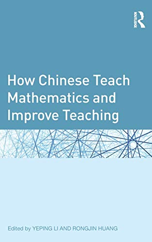 Imagen de archivo de How Chinese Teach Mathematics and Improve Teaching (Studies in Mathematical Thinking and Learning Series) a la venta por Chiron Media