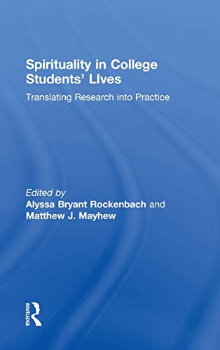 9780415895057: Spirituality in College Students’ Lives: Translating Research into Practice