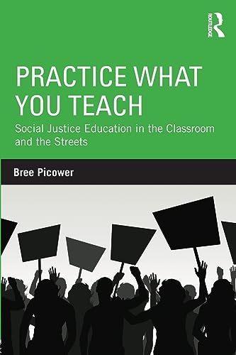 Beispielbild fr Practice What You Teach: Social Justice Education in the Classroom and the Streets (Teaching/Learning Social Justice) zum Verkauf von BooksRun