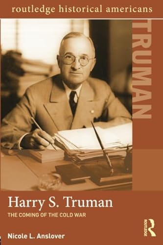Beispielbild fr Harry S Truman The Coming of the Cold War Routledge Historical Americans zum Verkauf von PBShop.store US