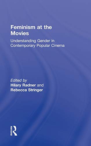 Beispielbild fr Feminism at the Movies: Understanding Gender in Contemporary Popular Cinema zum Verkauf von Chiron Media