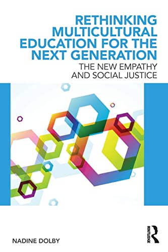 9780415896078: Rethinking Multicultural Education for the Next Generation, The New Empathy and Social Justice