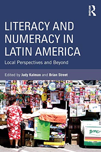 9780415896108: Literacy and Numeracy in Latin America: Local Perspectives and Beyond