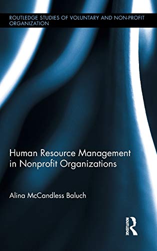 Imagen de archivo de Human Resource Management in Nonprofit Organizations (Routledge Studies in the Management of Voluntary and Non-Profit Organizations) a la venta por Chiron Media