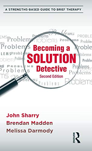 9780415896214: Becoming a Solution Detective: A Strengths-Based Guide to Brief Therapy
