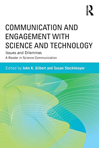 Beispielbild fr Communication and Engagement with Science and Technology: Issues and Dilemmas - A Reader in Science Communication zum Verkauf von Blackwell's