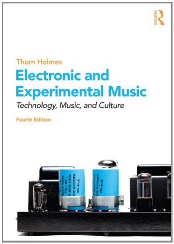 Beispielbild fr Electronic and Experimental Music: Technology, Music, and Culture zum Verkauf von WorldofBooks