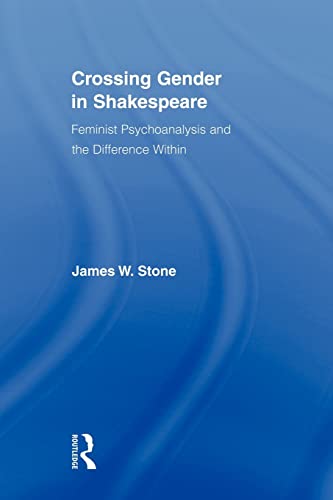 Beispielbild fr Crossing Gender in Shakespeare : Feminist Psychoanalysis and the Difference Within zum Verkauf von Blackwell's