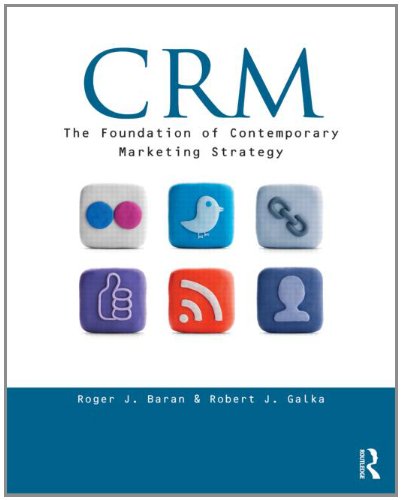 Stock image for CRM (Customer Relationship Management) : The Foundation of Contemporary Marketing Strategy for sale by Better World Books