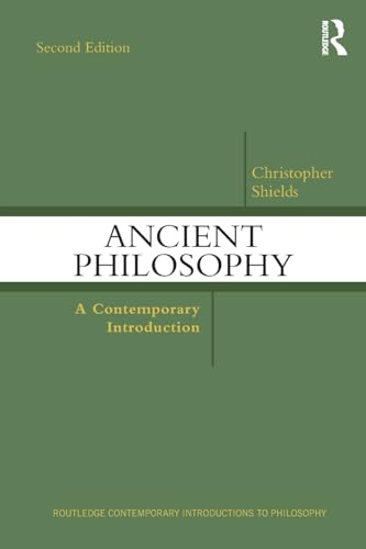 Ancient Philosophy: A Contemporary Introduction (Routledge Contemporary Introductions to Philosophy)