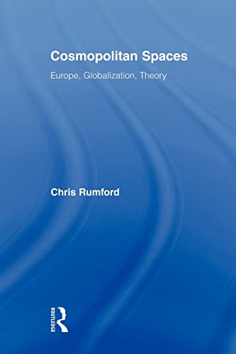 Beispielbild fr Cosmopolitan Spaces : Europe, Globalization, Theory zum Verkauf von Blackwell's