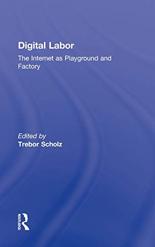 9780415896948: Digital Labor: The Internet as Playground and Factory