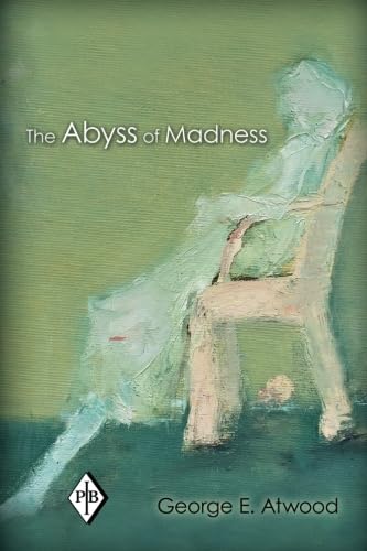 9780415897105: The Abyss of Madness: 37 (Psychoanalytic Inquiry Book Series)