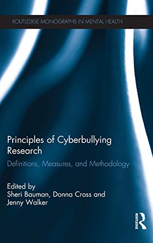 Stock image for Principles of Cyberbullying Research: Definitions, Measures, and Methodology (Routledge Monographs in Mental Health) for sale by Chiron Media