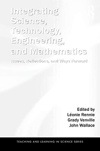 Stock image for Integrating Science, Technology, Engineering, and Mathematics: Issues, Reflections, and Ways Forward for sale by Blackwell's