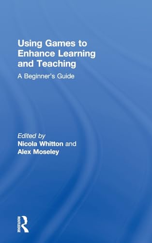 Stock image for Using Games to Enhance Learning and Teaching: A Beginner's Guide for sale by Chiron Media
