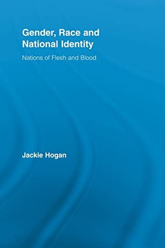 9780415897983: Gender, Race and National Identity: Nations of Flesh and Blood