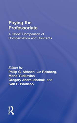 Imagen de archivo de Paying the Professoriate : A Global Comparison of Compensation and Contracts : () a la venta por Asano Bookshop