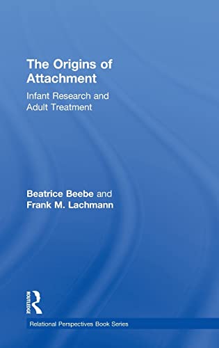 Stock image for The Origins of Attachment: Infant Research and Adult Treatment for sale by ThriftBooks-Atlanta